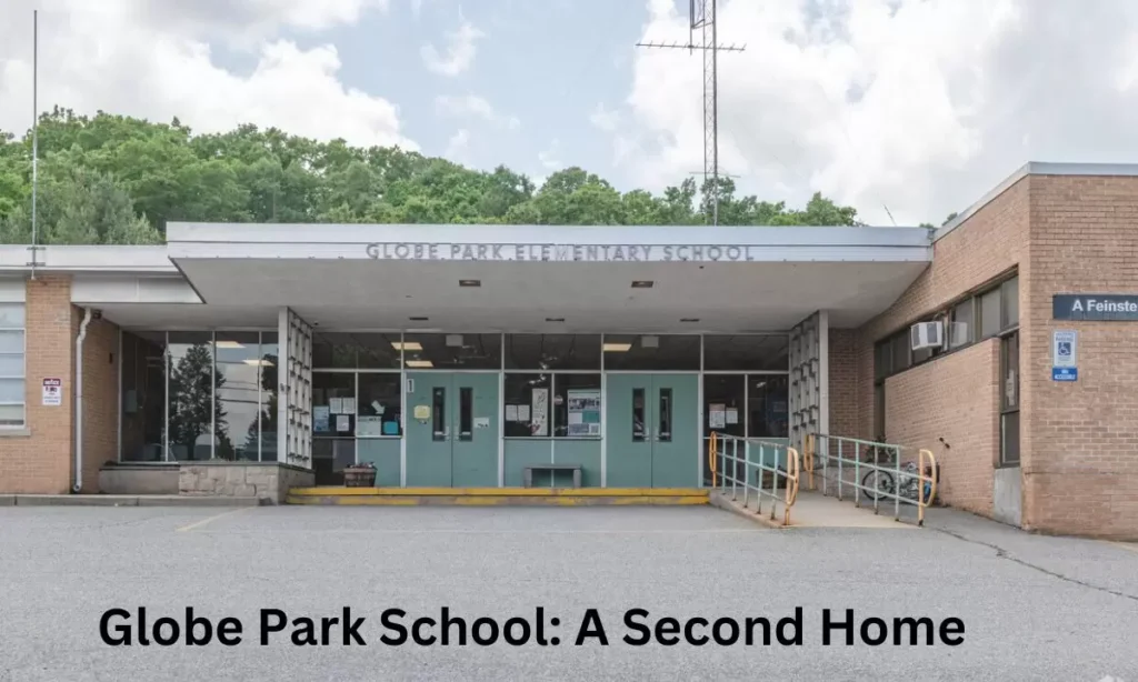 Globe Park School: A Second Home