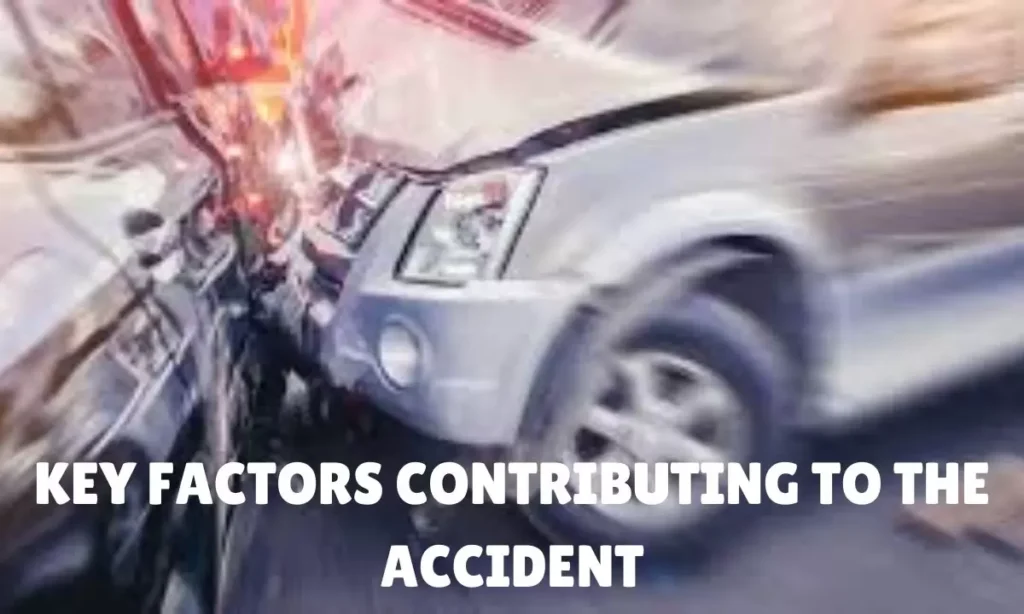 Key Factors Contributing to the Accident