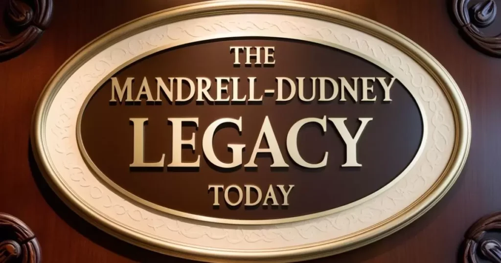 The Mandrell-Dudney Legacy Today