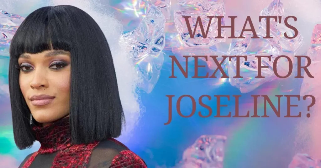 What's Next for Joseline?