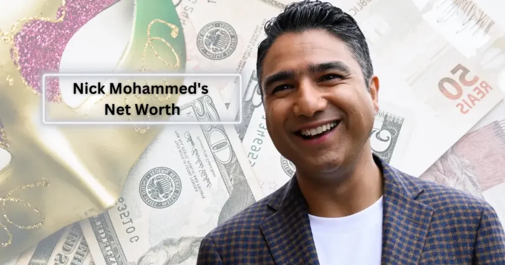 Nick Mohammed Net Worth and Financial Success