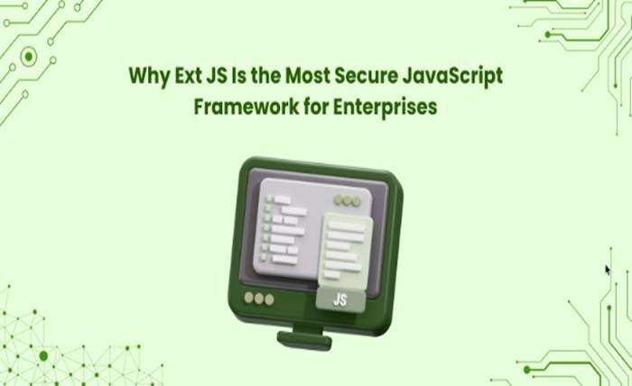 Ext JS Is the Most Secure JavaScript Framework for Enterprises